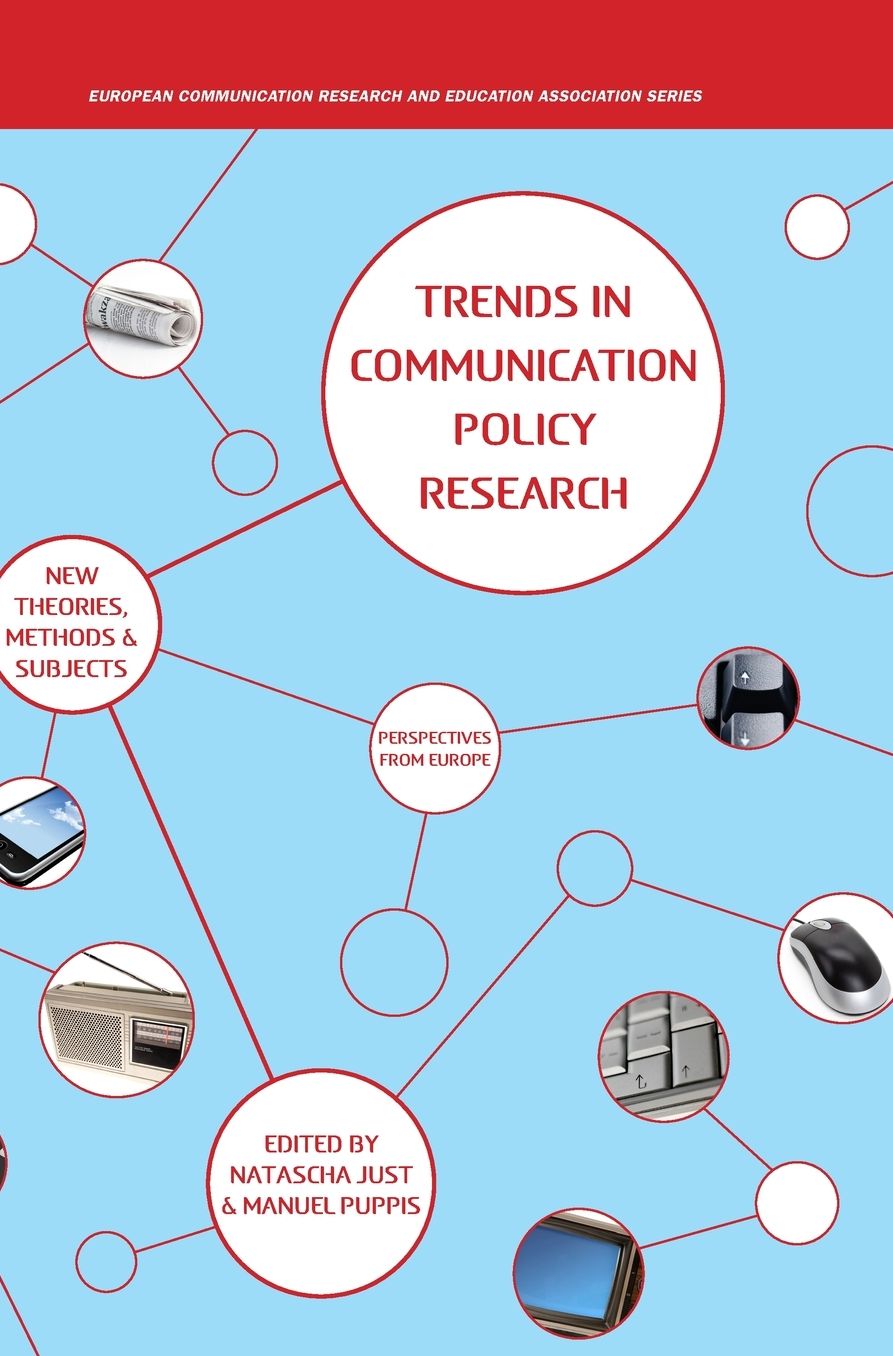 Trends in Communication Policy Research: New Theories, Methods and Subjects