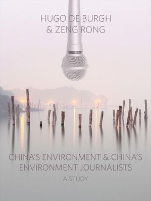 China's Environment and China's Environment Journalists: A Study