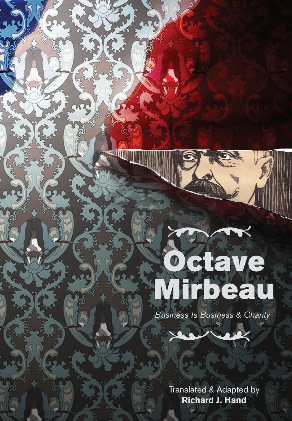 Octave Mirbeau: Two Plays: "Business is Business" and "Charity"
