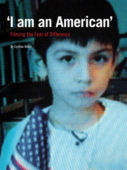 'I am an American': Filming the Fear of Difference