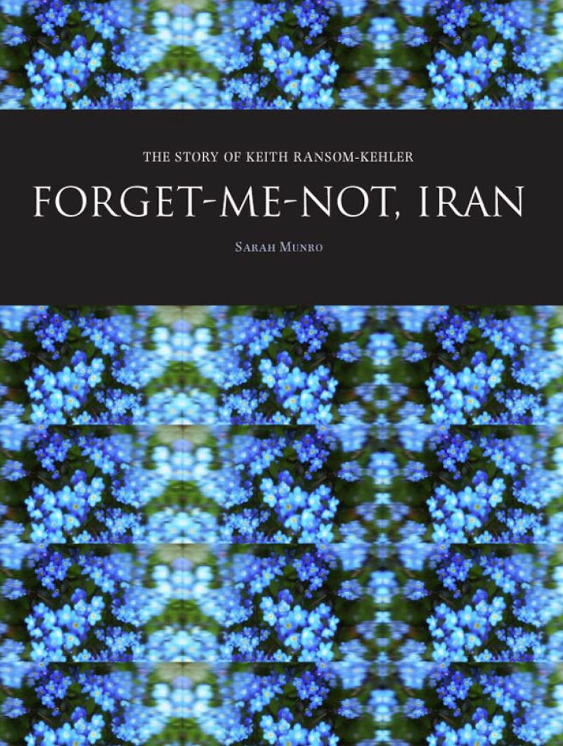 Forget-Me-Not, Iran: The Story of Keith Ransom-Kehler