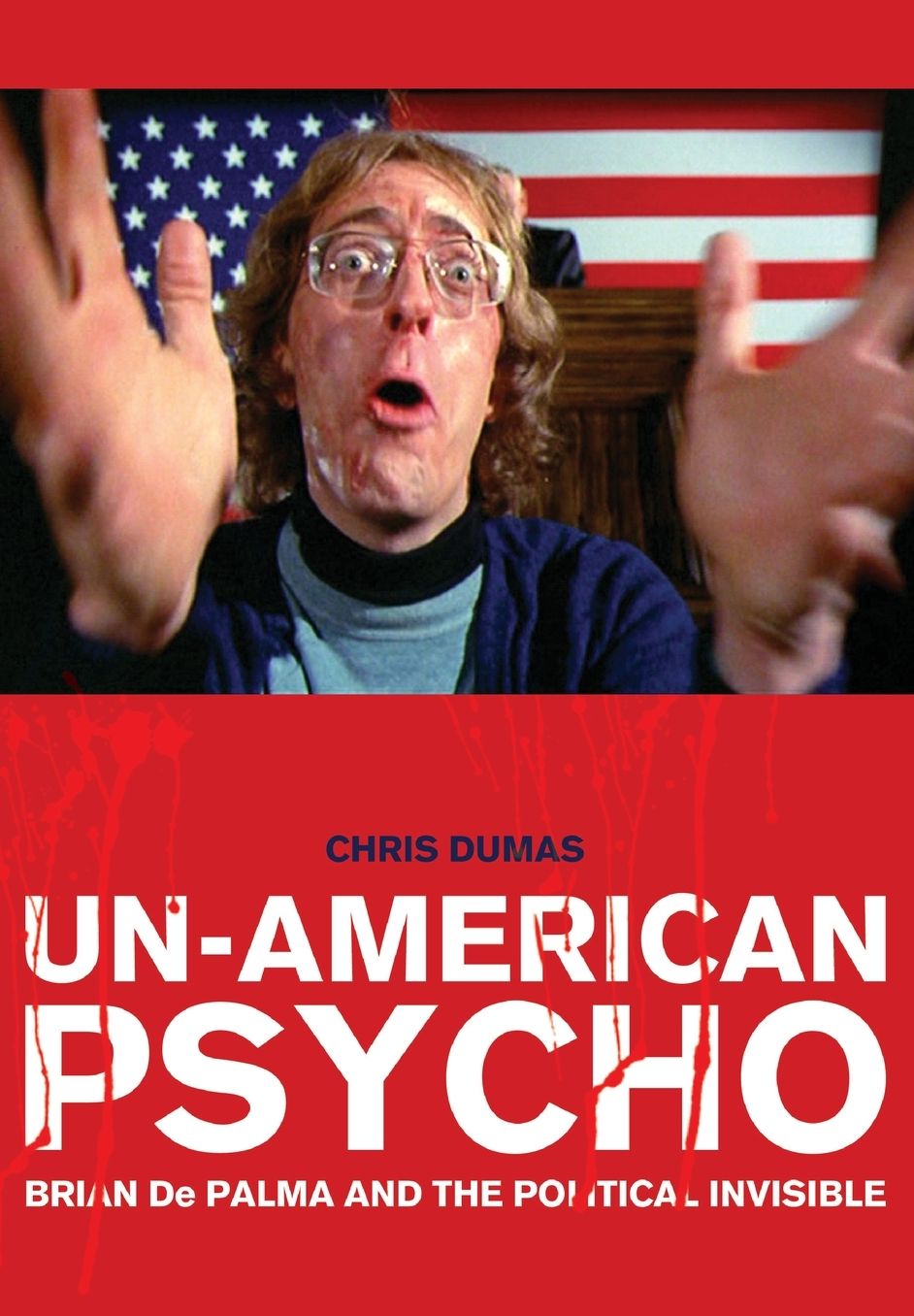 Un-American Psycho: Brian de Palma and the Political Invisible