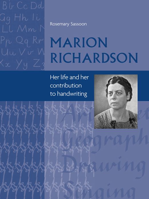 Marion Richardson: Her Life and Her Contribution to Handwriting