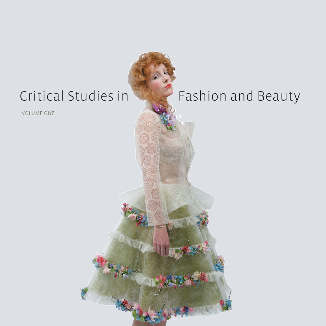 Critical Studies in Fashion and Beauty: Volume One