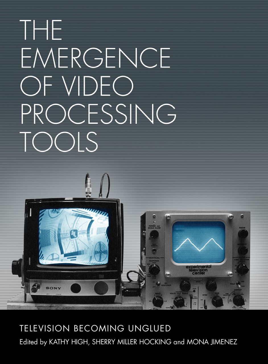 The Emergence of Video Processing Tools: Television Becoming Unglued
