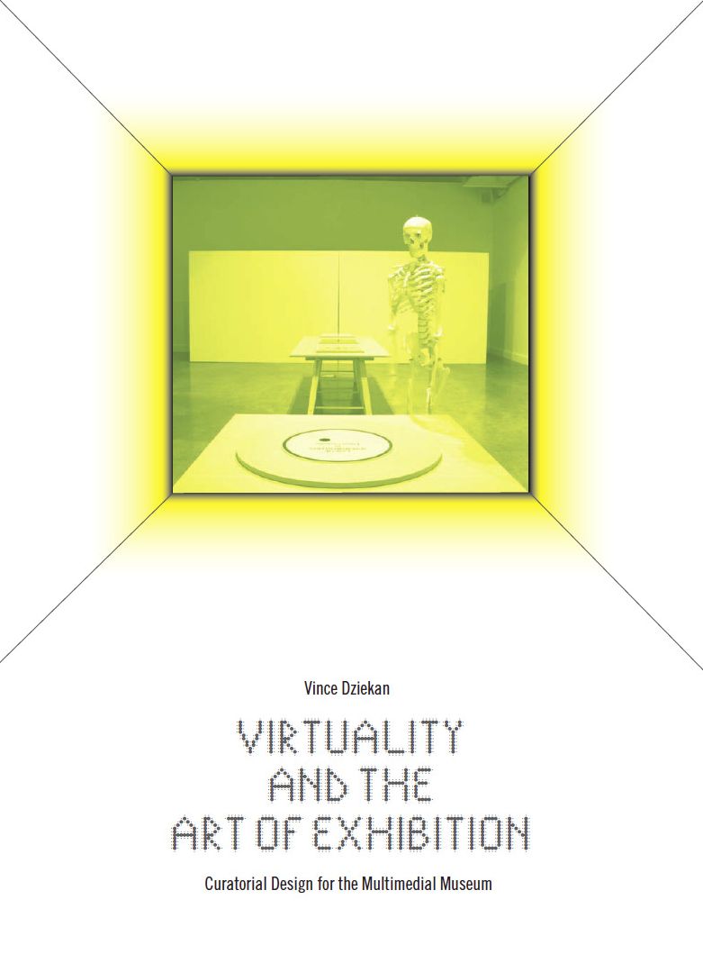 Virtuality and the Art of Exhibition: Curatorial Design for the Multimedial Museum