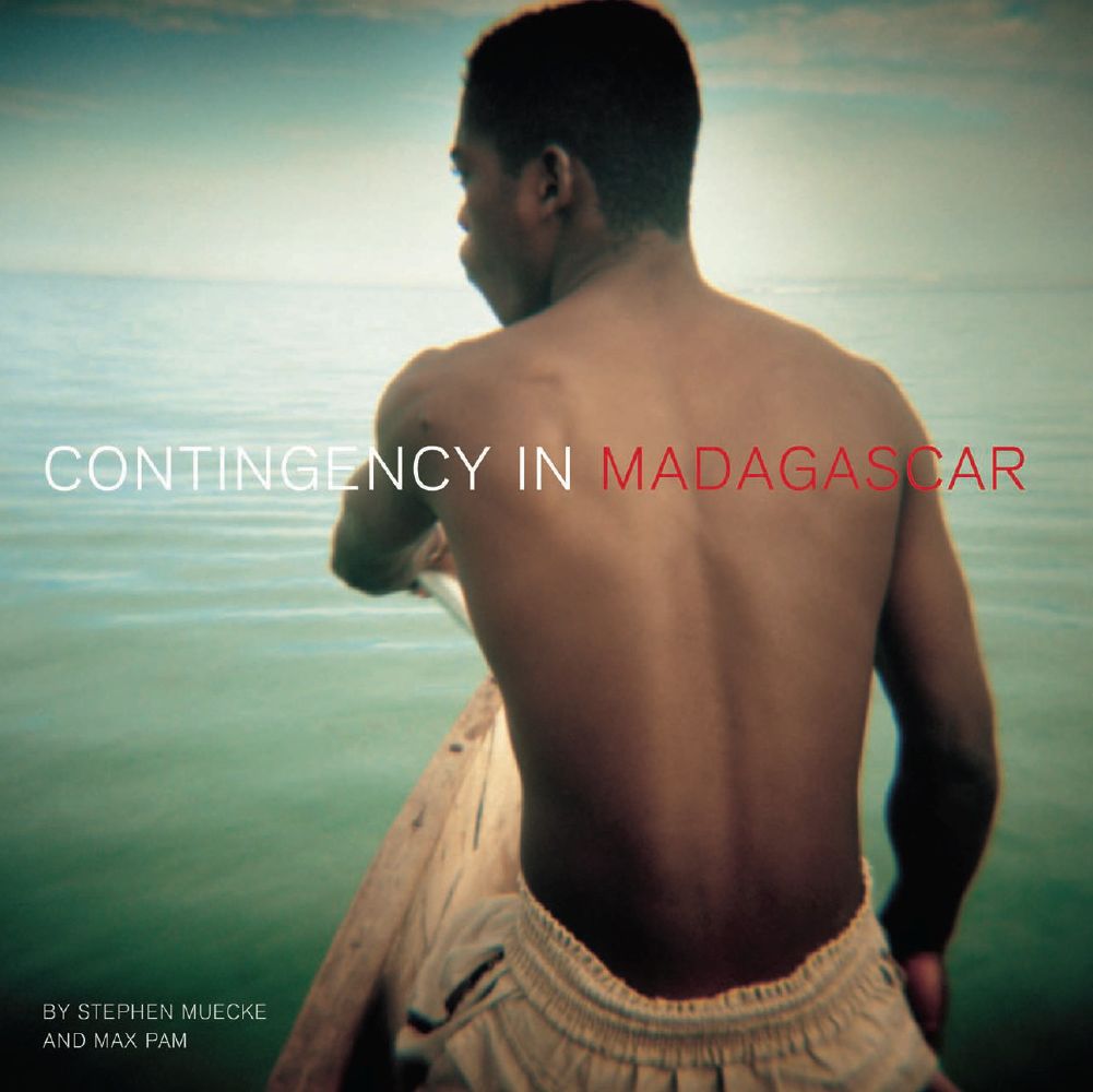Contingency in Madagascar: PHOTOGRAPHY . ENCOUNTERS . WRITING