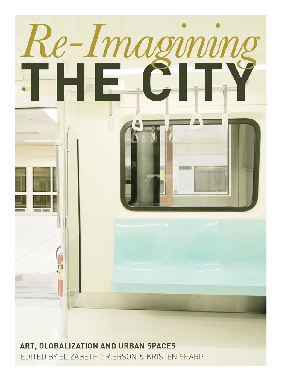 Re-Imagining the City: Art, Globalization and Urban Spaces