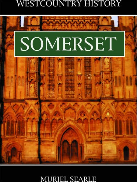 Westcountry History: Somerset