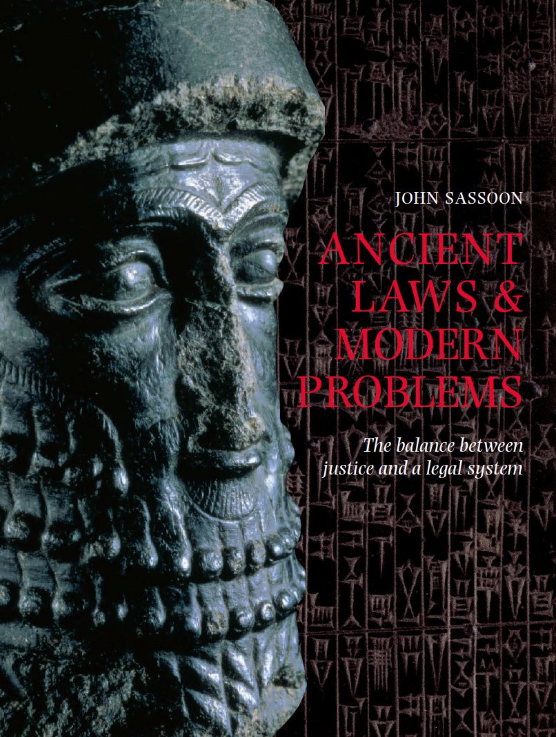 Ancient Laws and Modern Problems: The Balance Between Justice and a Legal System: Ancient Laws and Modern Problems