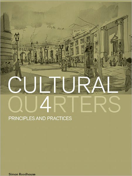 Cultural Quarters: Principles and Practice