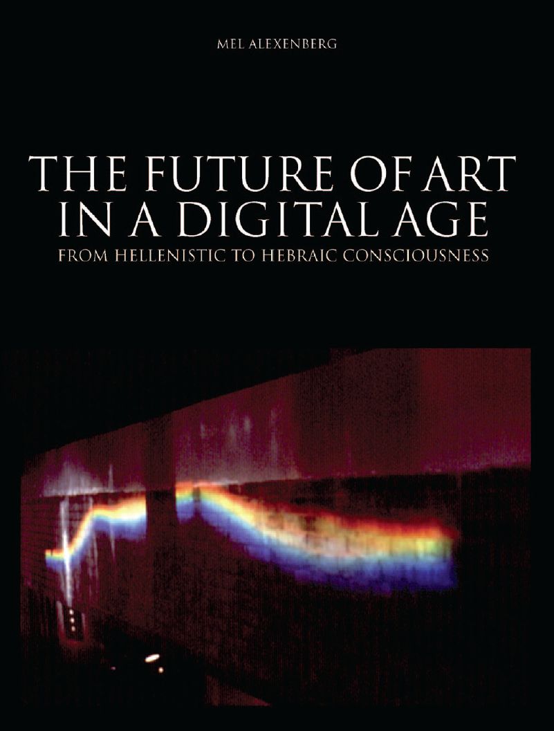 The Future of Art in a Digital Age: From Hellenistic to Hebraic Consciousness