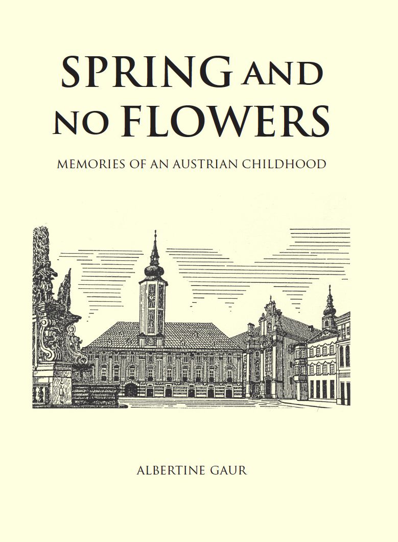 Spring and No Flowers: Memories of an Austrian Childhood