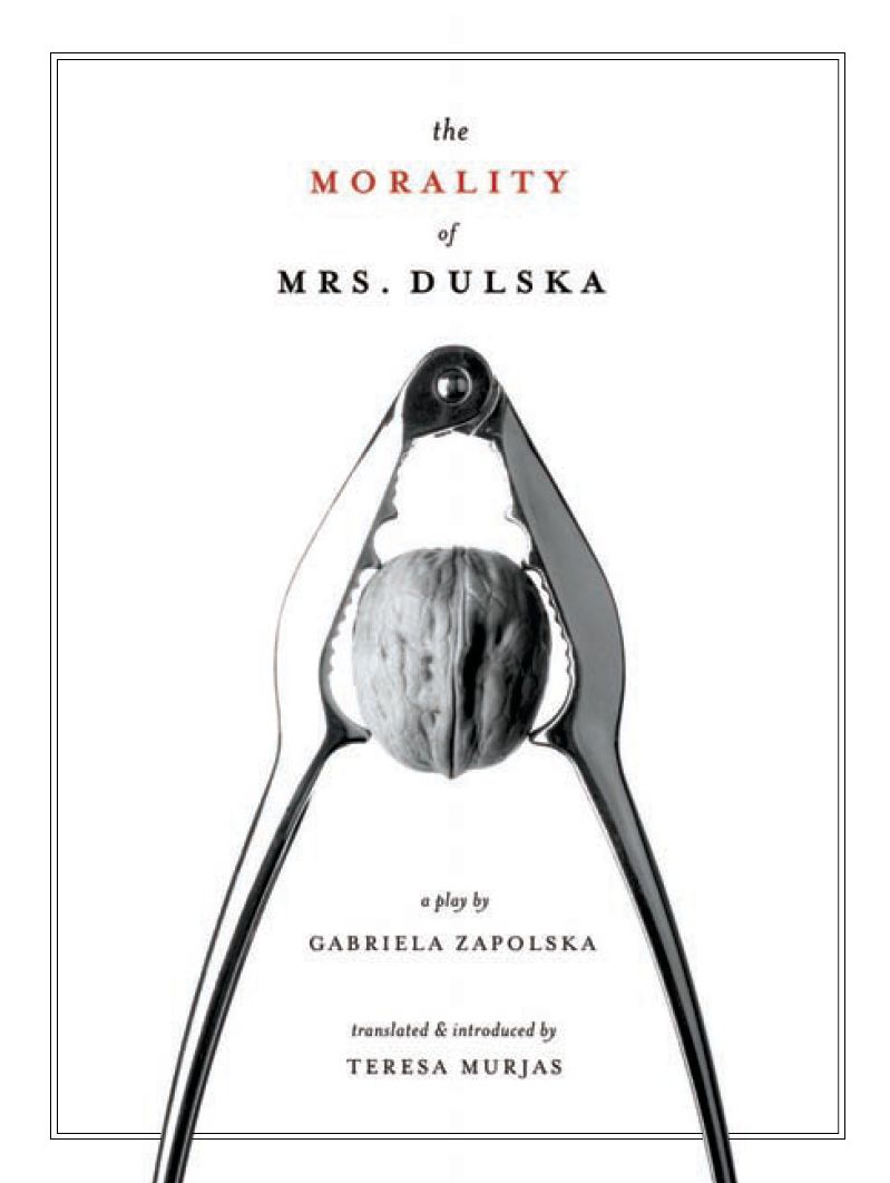 The Morality of Mrs. Dulska: A Play by Gabriela Zapolska