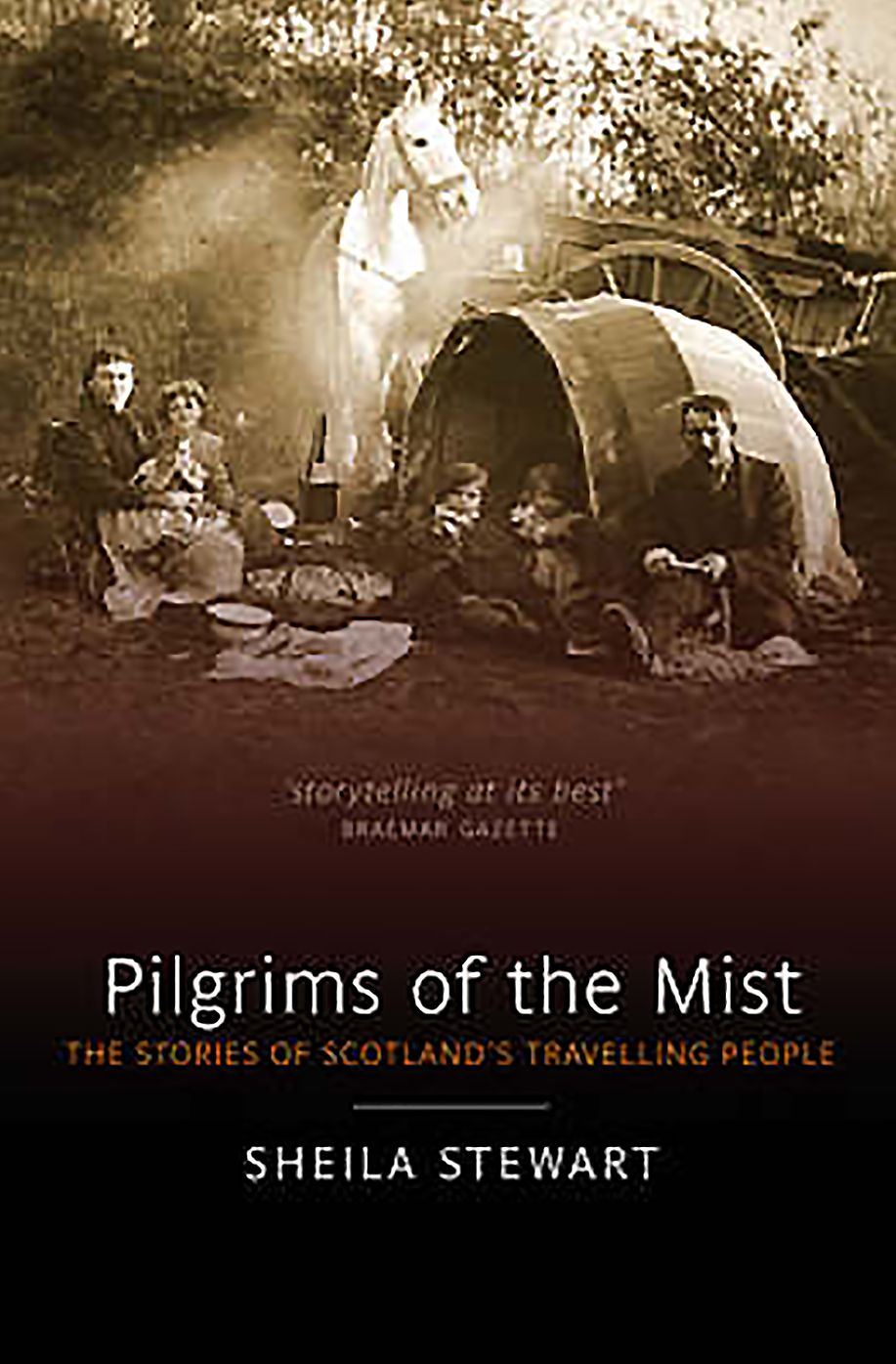 Pilgrims of the Mist: The Stories of Scotland's Travelling People