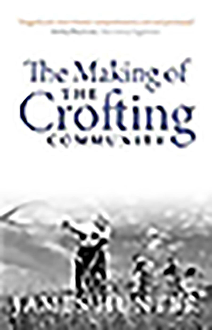 The Making of a Crofting Community