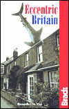 Eccentric Britain: The Guide to Brittain's Follies and Foibles
