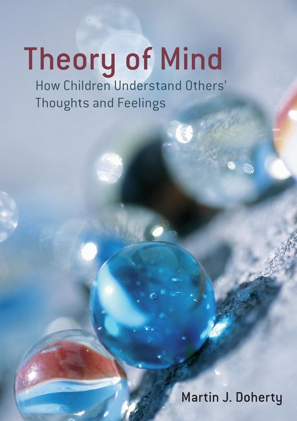 Theory Of Mind: How Children Understand Others' Thoughts And Feelings