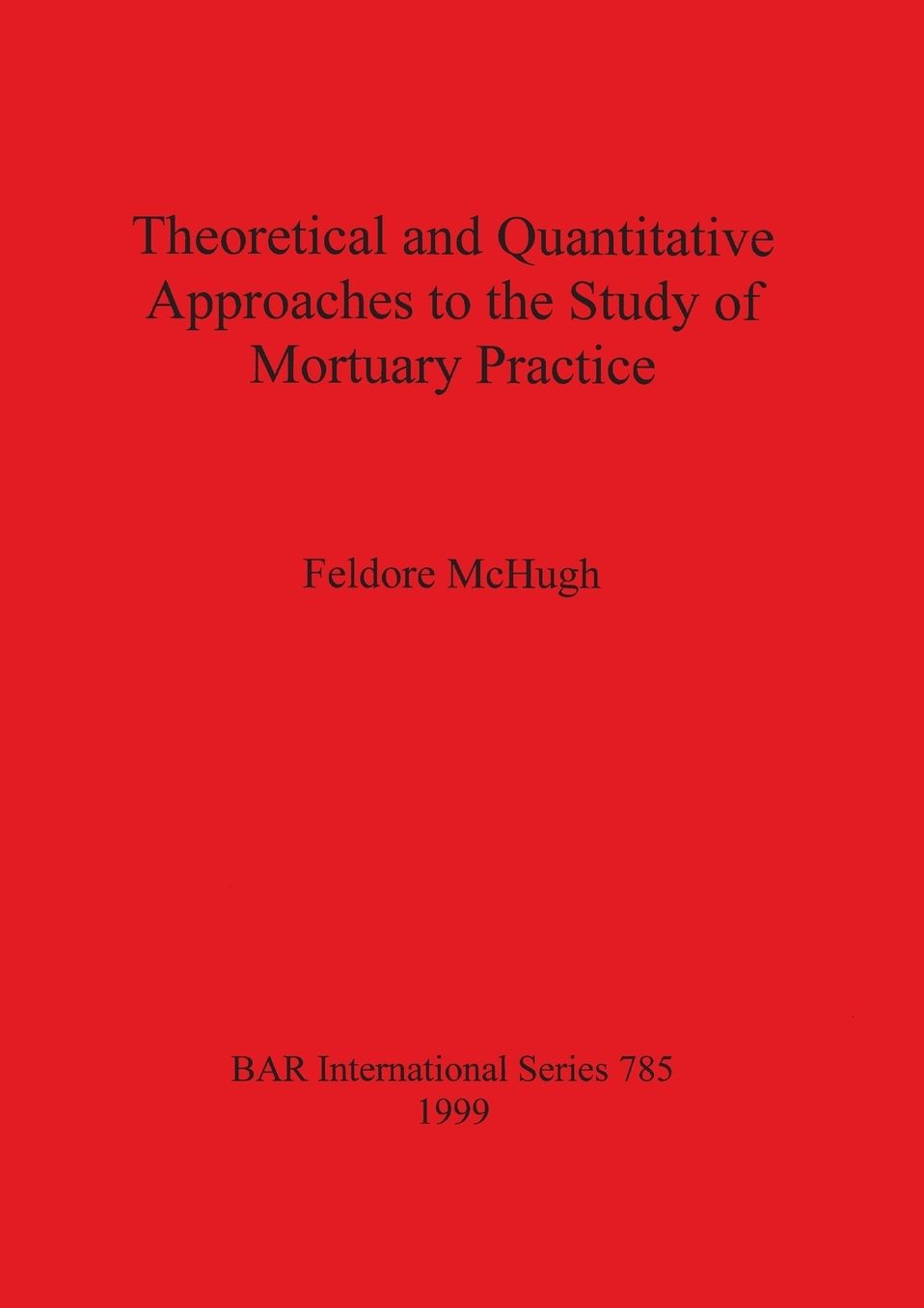 Theoretical and Quantitative Approaches to the Study of Mortuary Practice