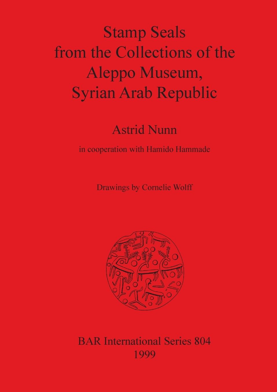 Stamp Seals from the Collections of the Aleppo Museum, Syrian Arab Republic