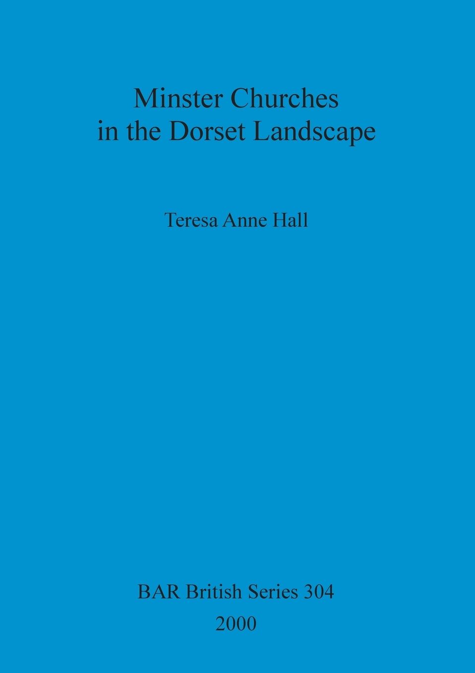 MINSTER CHURCHES IN THE DORSET LANDSCAPE