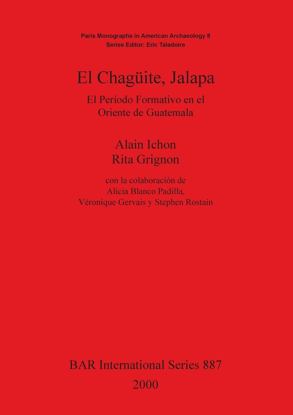 El Chaguite (Jalapa): El Perioclo Formativo en el Oriente de Guatemala