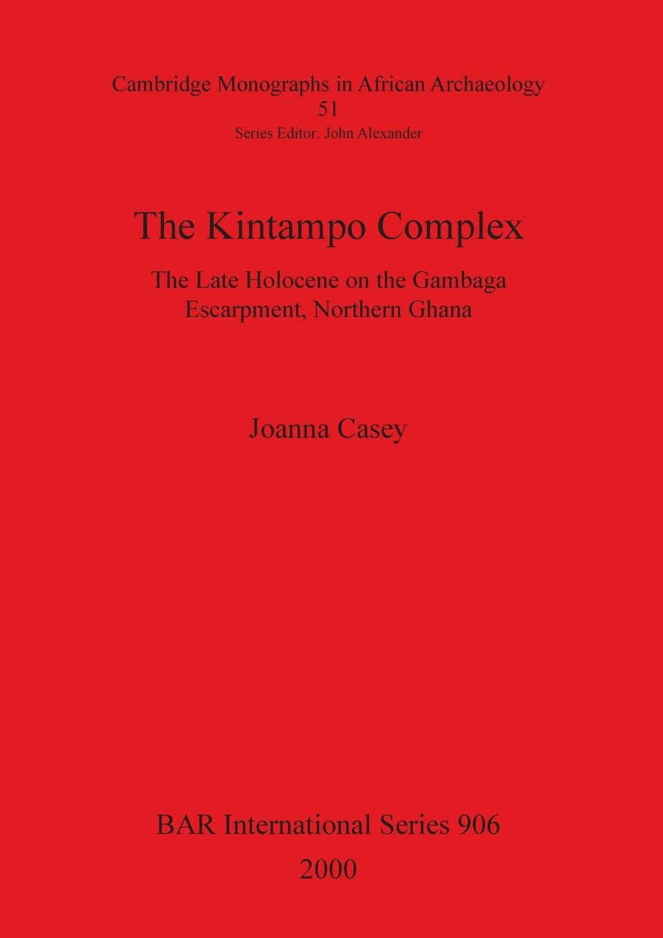 The Kintampo Complex: The Late Holocene on the Gambaga Escarpment, Northern Ghana
