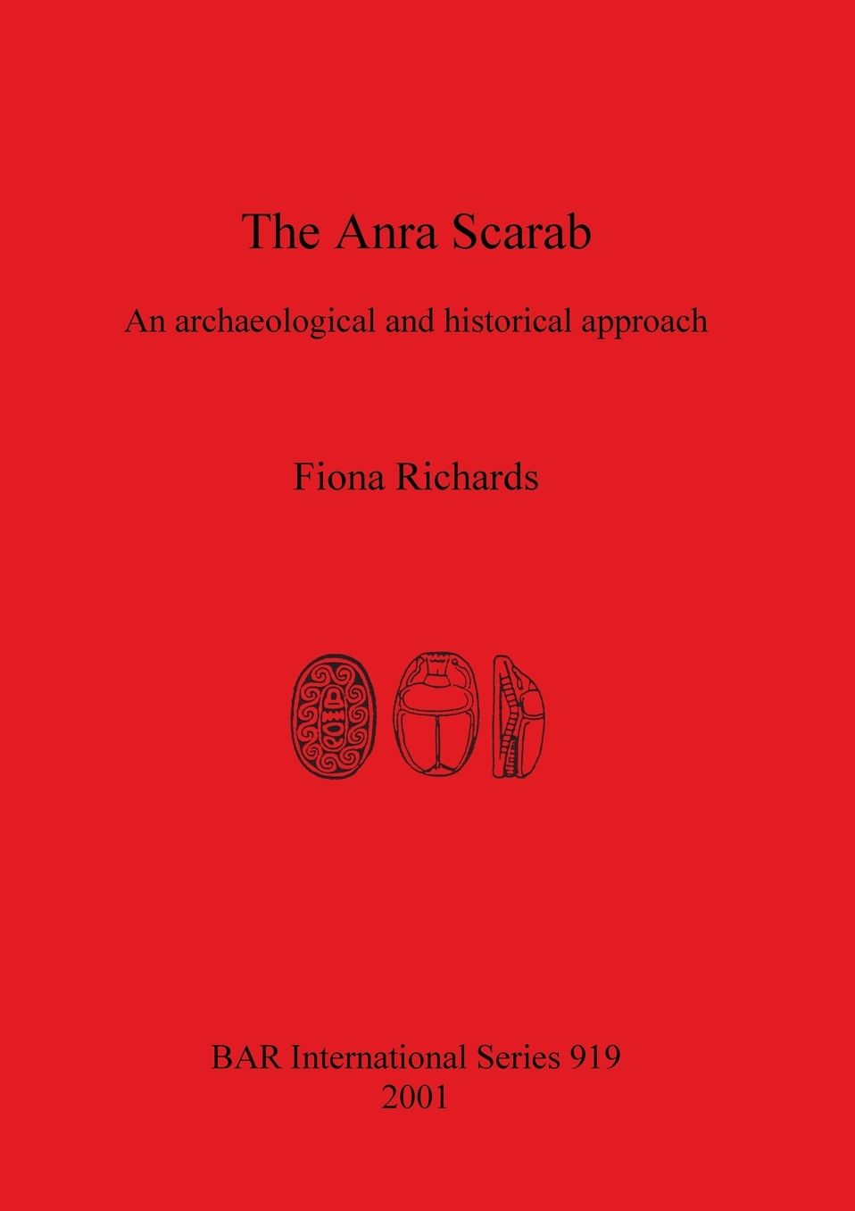 The Anra Scarab: An Archaeological and Historical Approach
