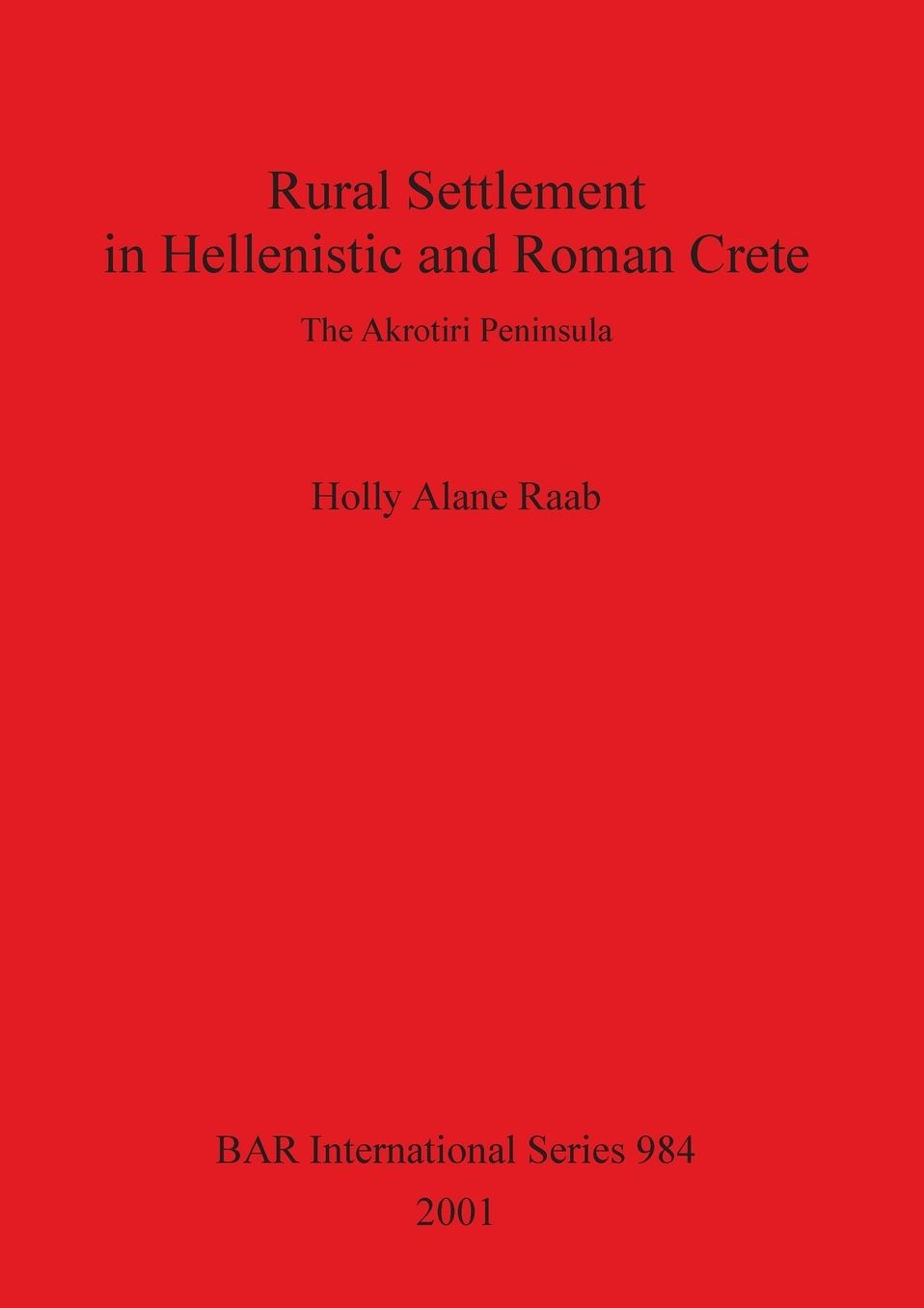 Rural Settlement in Hellenistic and Roman Crete: The Akrotiri Peninsula