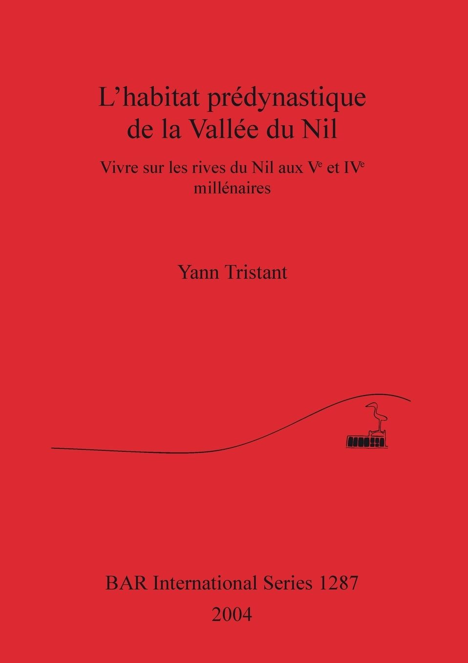 L'habitat Predynastique de la Vallee du Nil