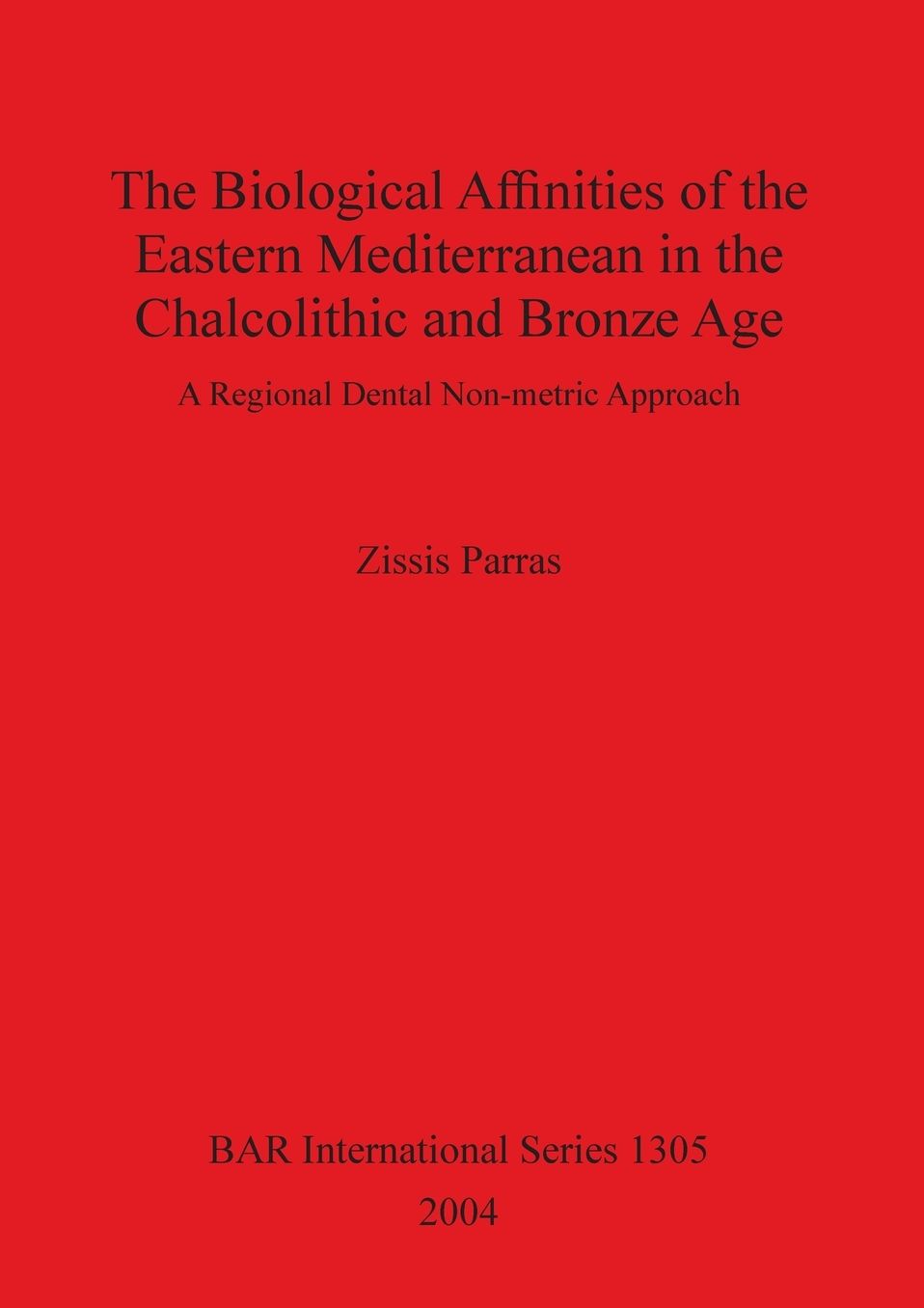 The Biological Affinities of the Eastern Mediterranean in the Chalcolithic and Bronze Age