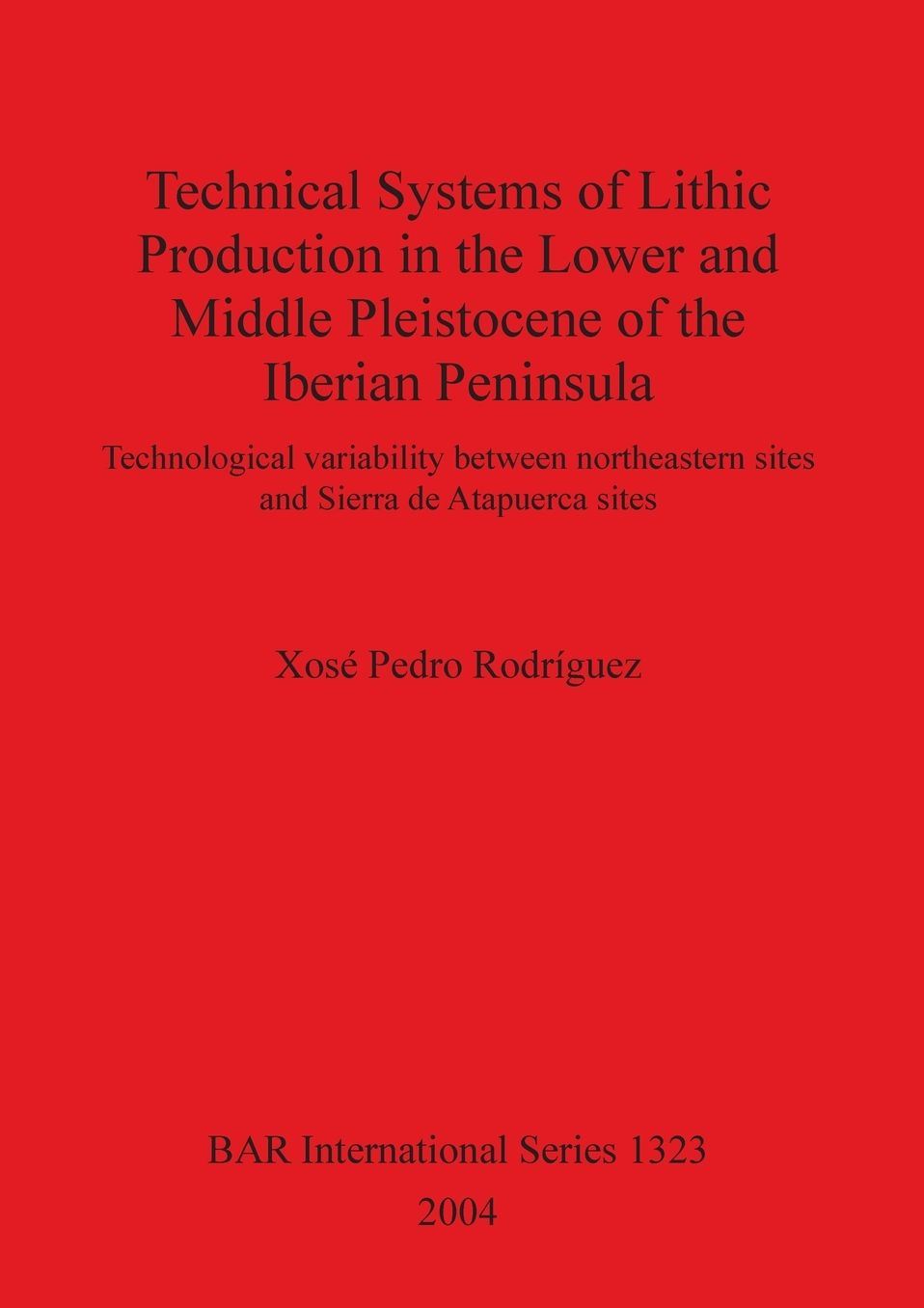Technical Systems of Lithic Production in the Lower and Middle Pleistocene of the Iberian Peninsula: Technological Variability Between Northeastern Sites and Sierra de Atapuerca Sites