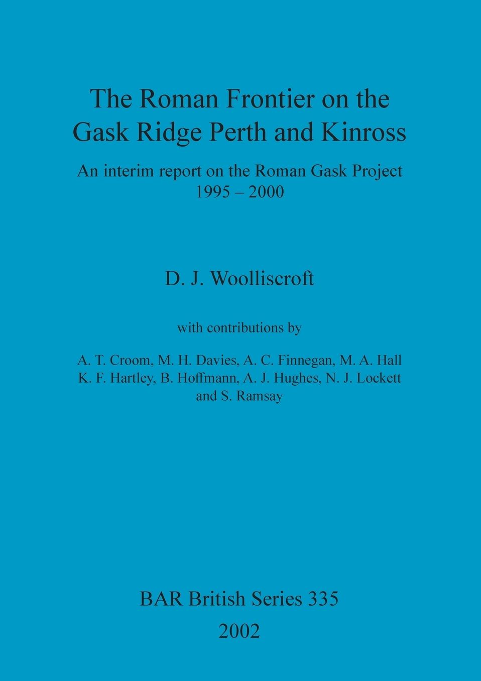 The Roman Frontier on the Gask Ridge Perth and Kinross