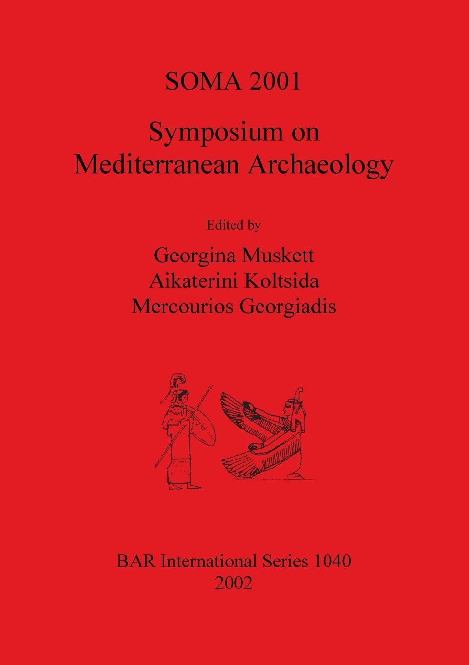 Symposium on Mediterranean Archaeology: Proceedings of the Fifth Annual Meeting of Postgraduate Researchers, the University of Liverpool, 23-25 February 2001