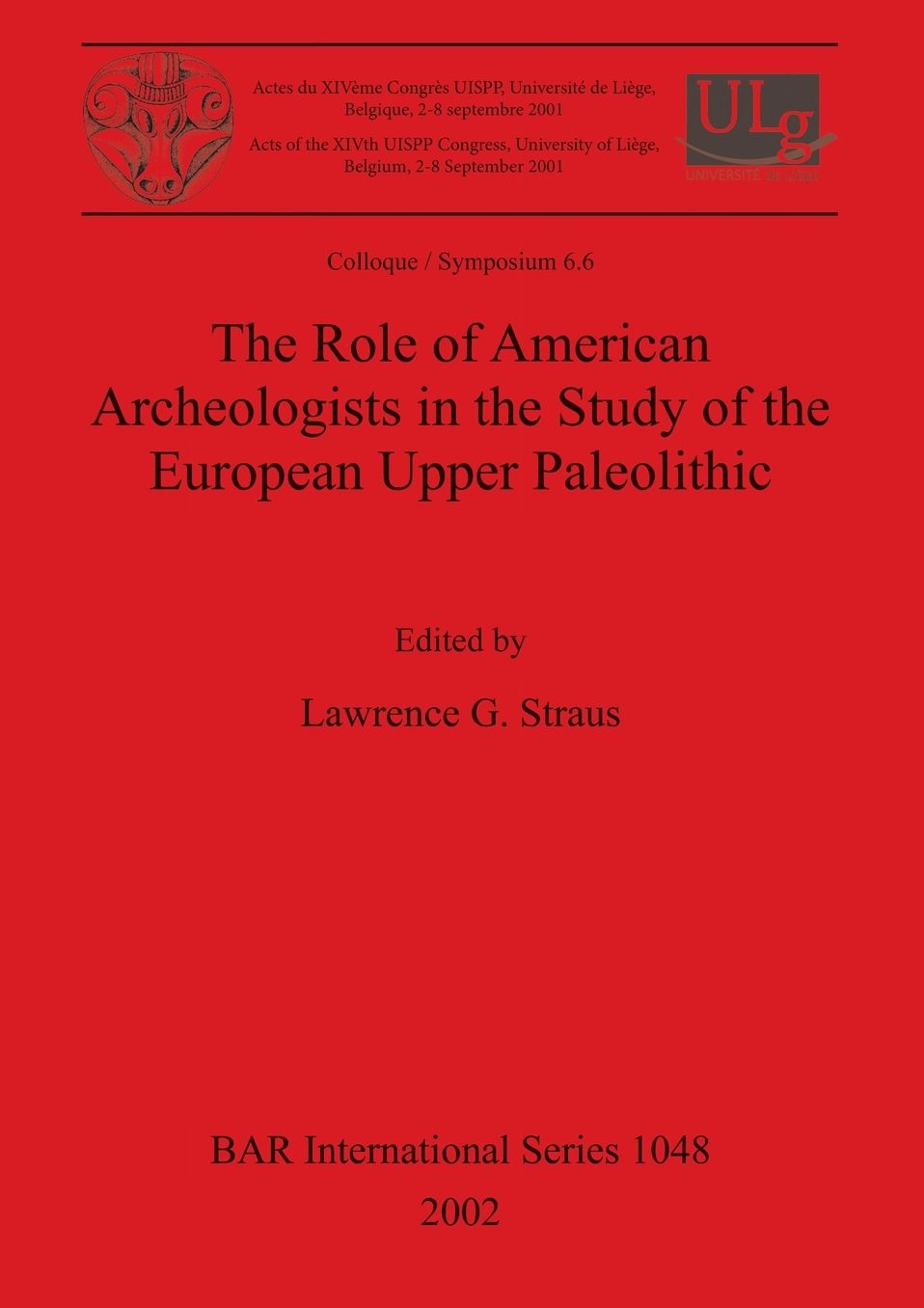 The Role of American Archaeologists in the Study of the European Upper Paleolithic