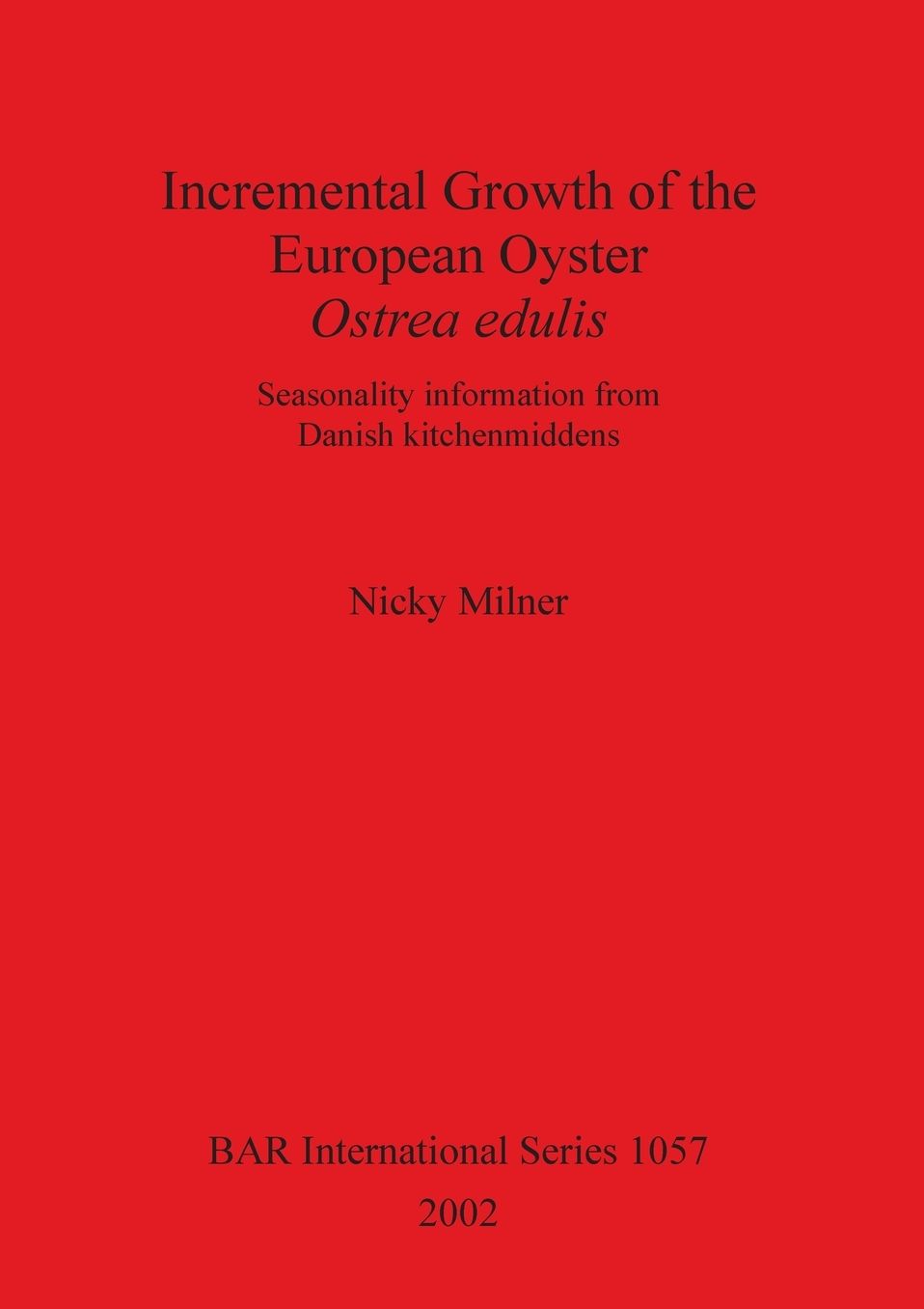 Incremental Growth of the European Oyster Ostrea Edulis: Seasonality Information from Danish Kitchenmiddens