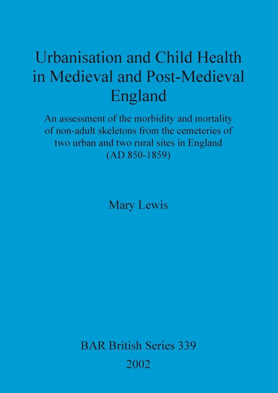 Urbanisation & Child Health in Medieval & Post-Medieval England