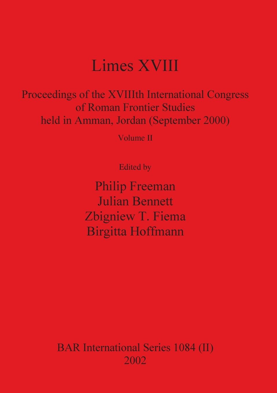 Limes XVIII - Proceedings of the XVIIIth International Congress of Roman Frontier Studies held in Amman, Jordan (September 2000), Volume 2