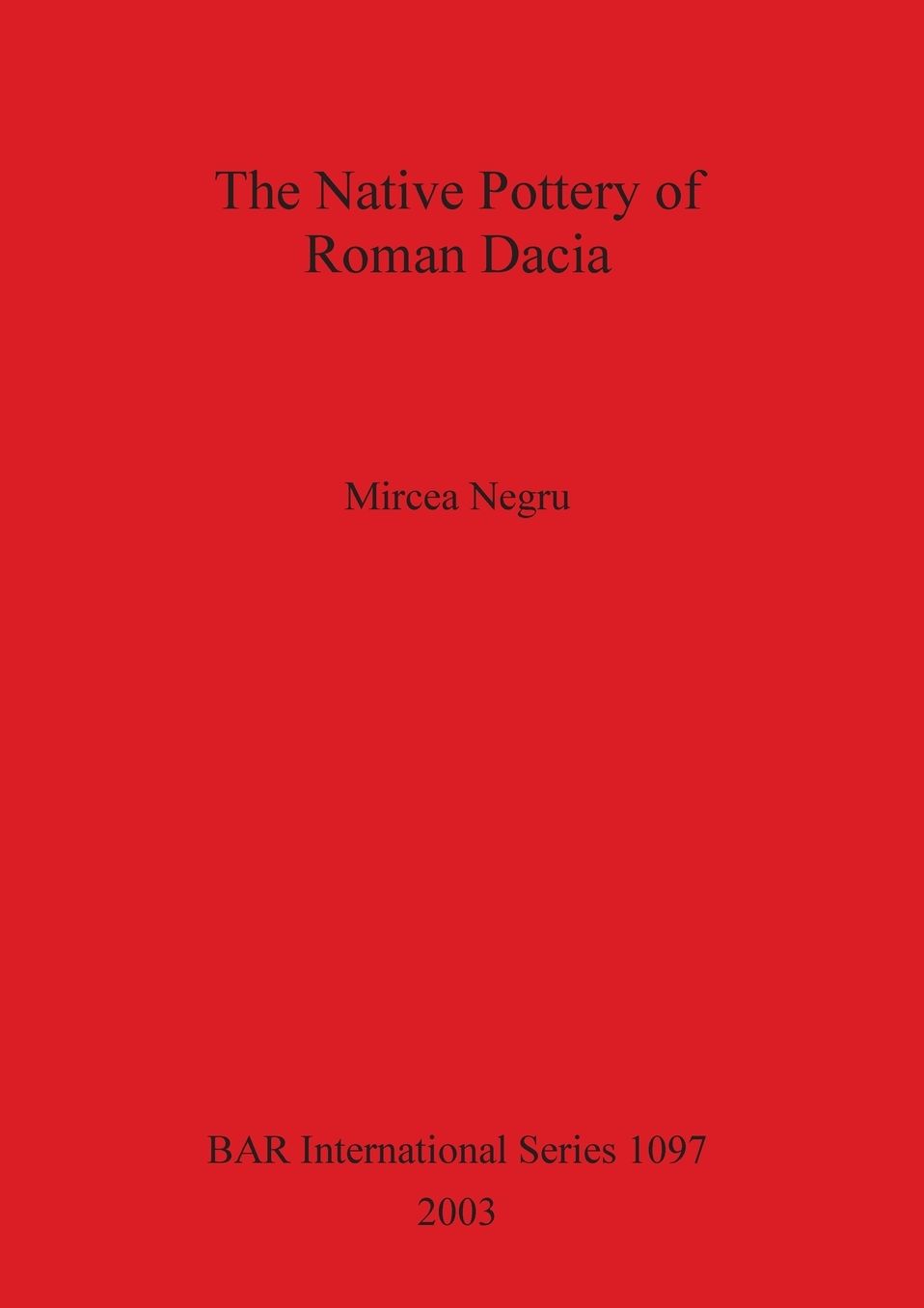 The Native Pottery of Roman Dacia