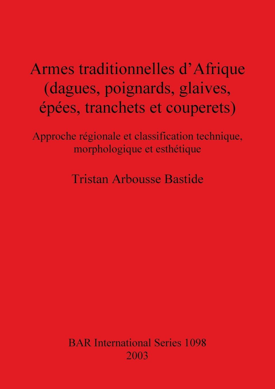 Armes Traditionelles d'Afrique (dagues, poignards, glaives, epees