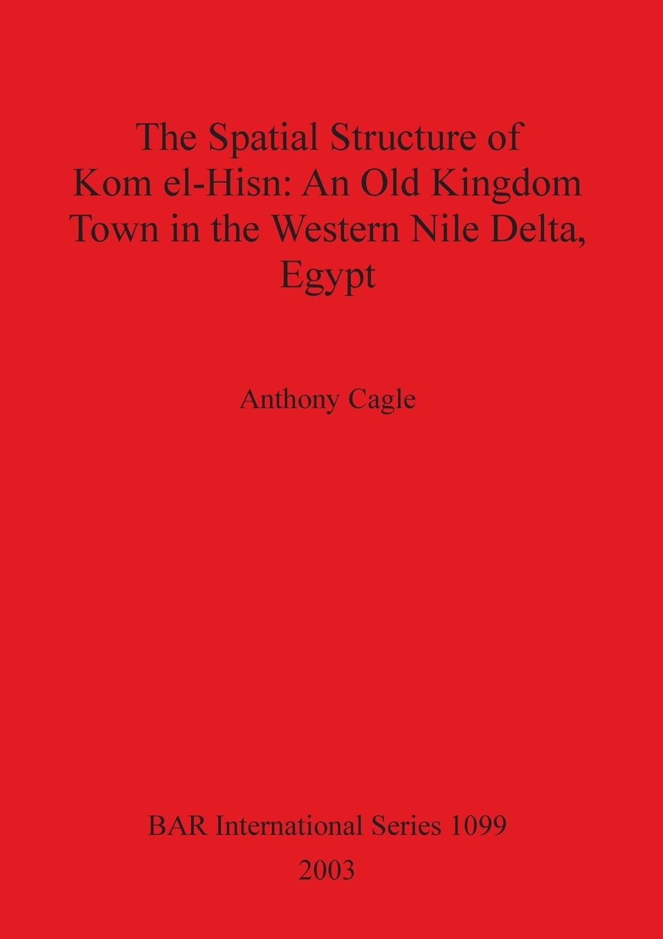 The Spatial Structure of Kom El-Hisn: An Old Kingdom Town in the Western Nile Delta, Egypt