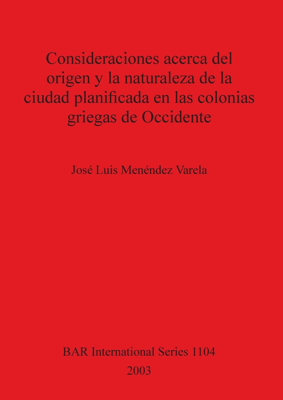 Consideraciones acerca del origen y la naturaleza de la ciudad planificada en las colonias