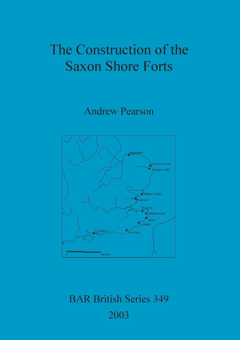 Construction of the Saxon Shore Forts
