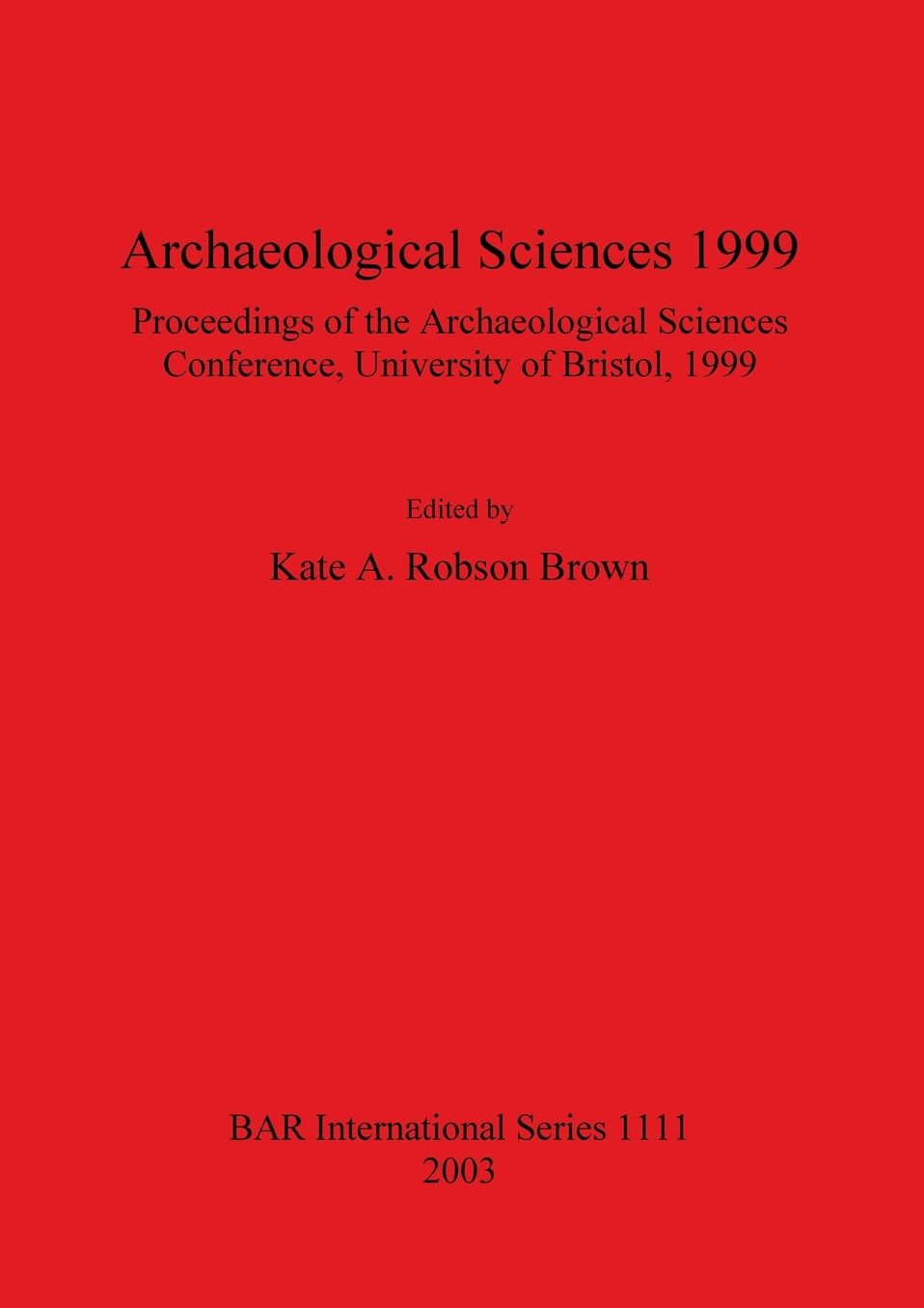 Archaeological Sciences: Conference Proceedings