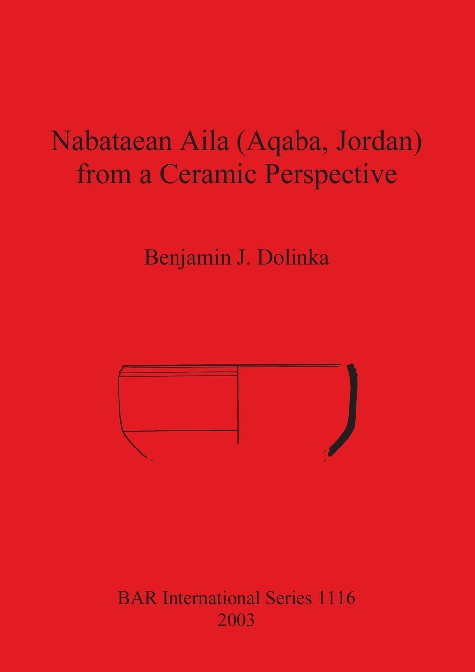 Nabataean Aila (Aqaba, Jordan) from a Ceramic Perspective: Local and Intra-Regional Trade in Aqaba Ware During the First and Second Centuries AD: Evidence from the Roman Aqaba Project