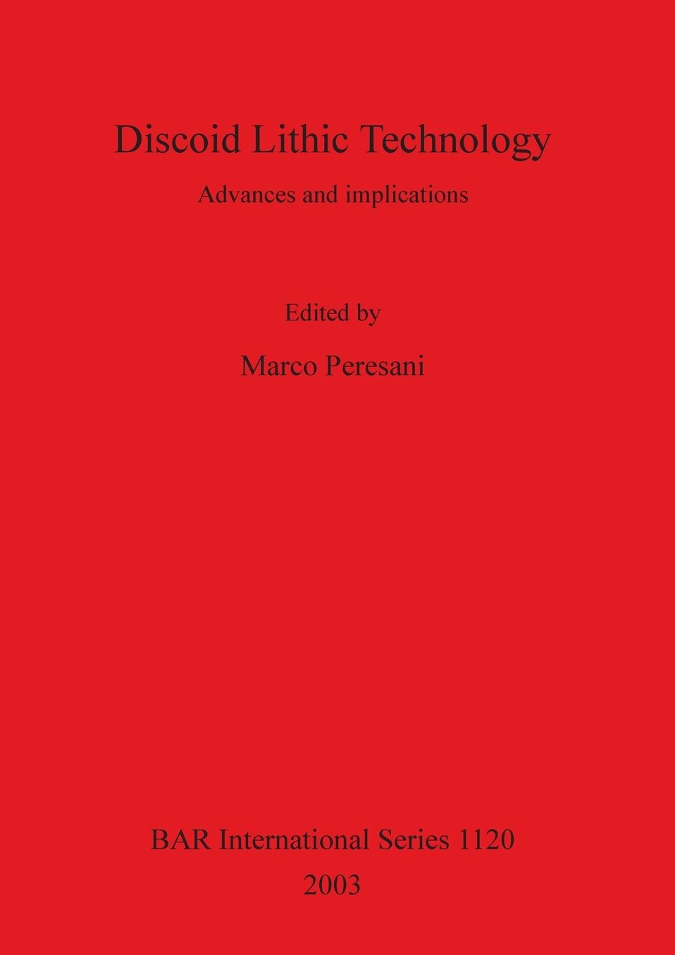 Discoid Lithic Technology: Advances and Implications