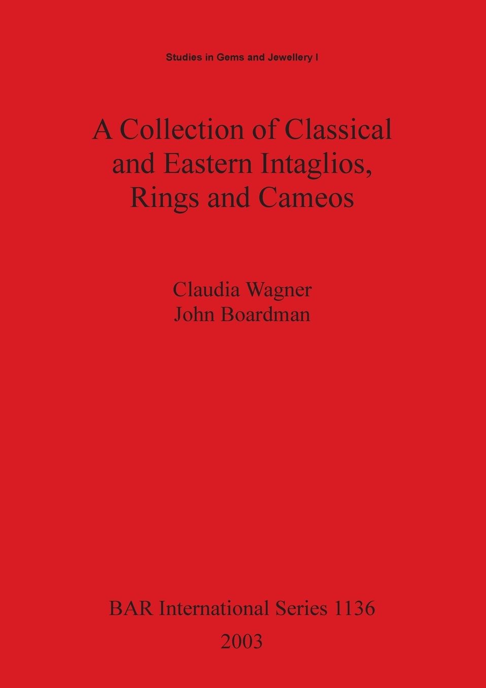 Collection of Classical and Eastern Intaglios,Rings and Cameos: 967 Objects from a Private Collection Formed Between 1921 and 1970 Ranging from 3rd-Millennium BC Cylinder Seals of Mesopotamia to Neoclassical Engravings of the 19th Century Ad and Including