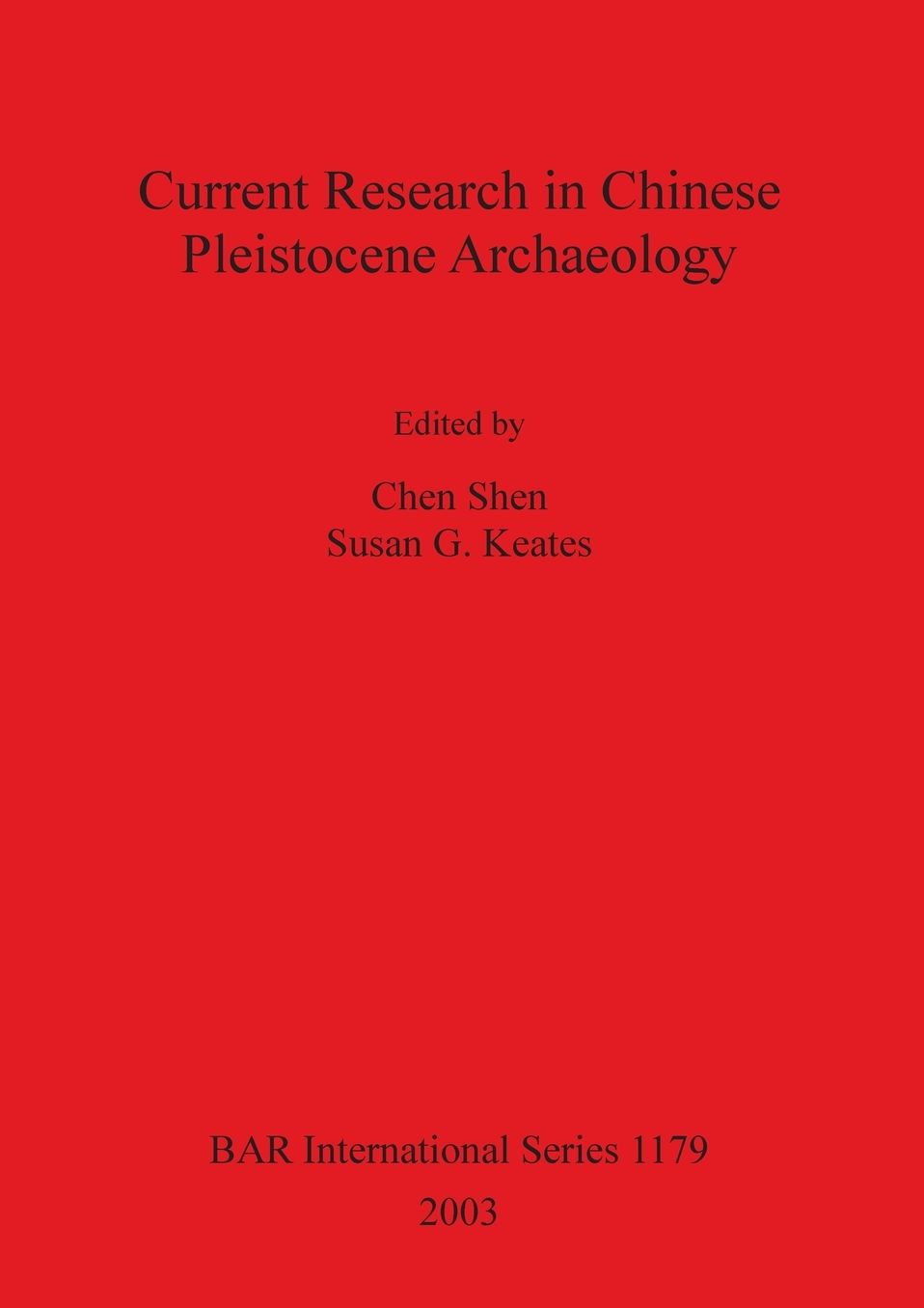 Current Research in Chinese Pleistocene Archaeology