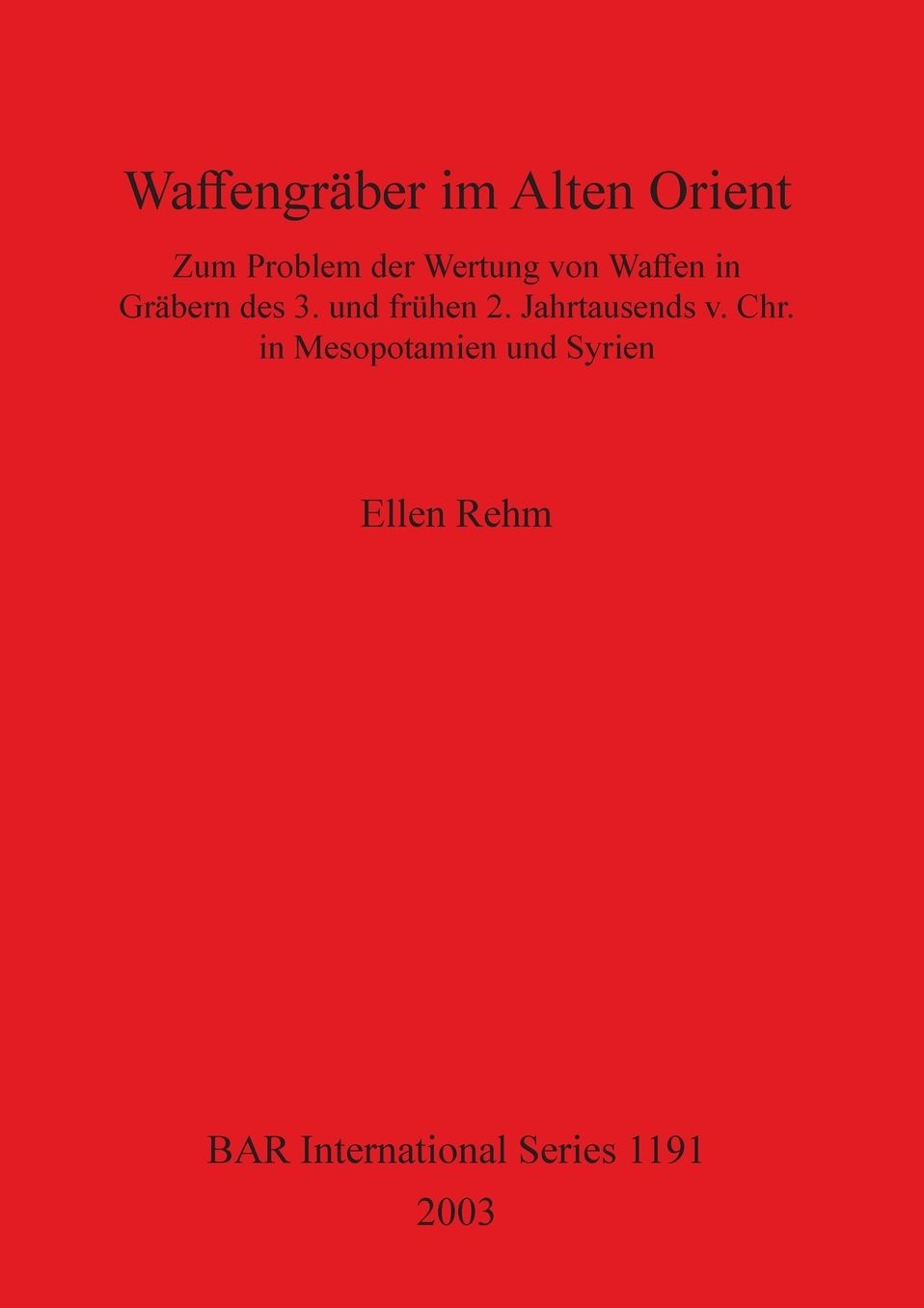 Waffengraber im Alten Orient