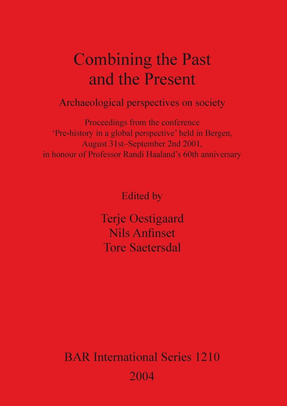 Combining the Past and the Present: Proceedings of the Conference